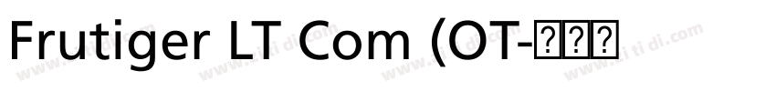 Frutiger LT Com (OT字体转换 Frutiger LT Com (OT字体转换
